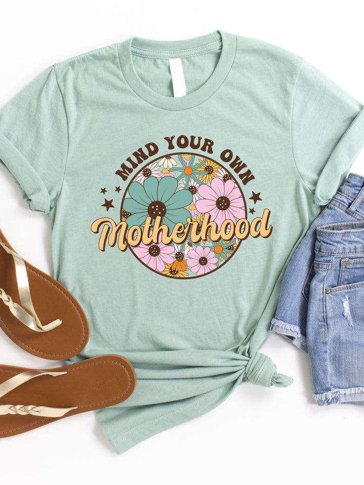 Mind Your Own Motherhood Graphic Tee