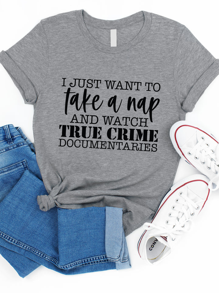 Take a nap and watch true crime Graphic Tee