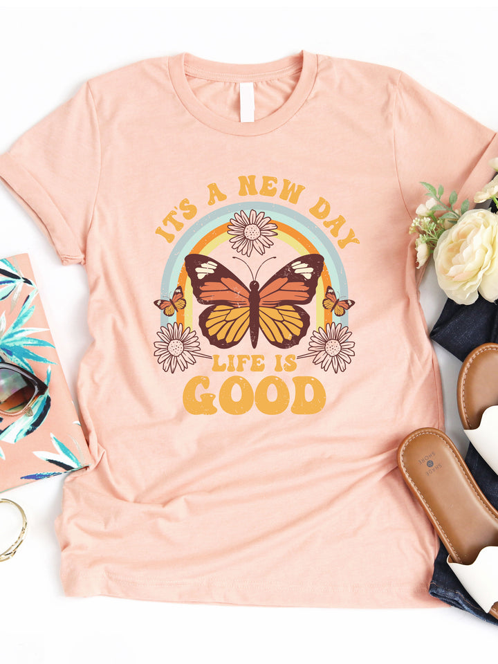 It's a new day, Life is good Graphic Tee