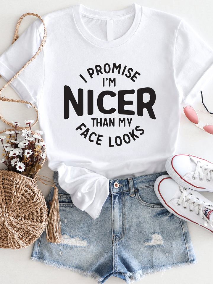 I promise I'm nicer than my face looks Graphic Tee