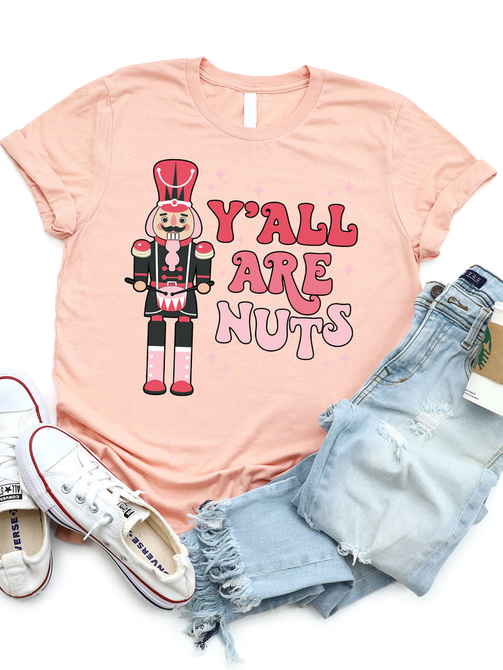 Nutcracker Y'all are Nuts Graphic Tee