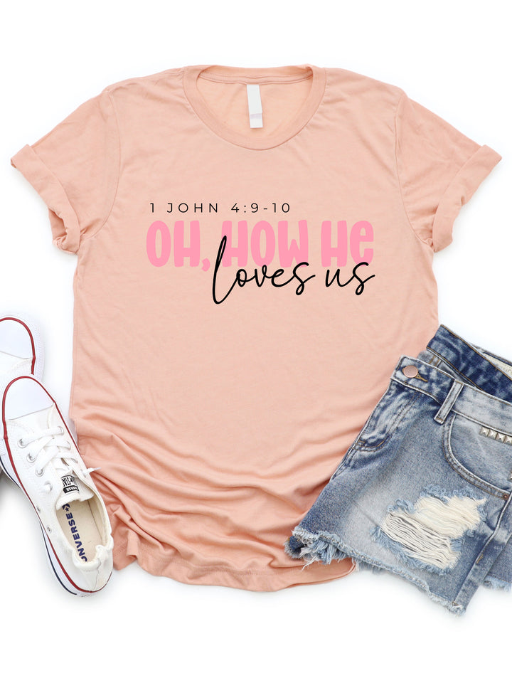 Oh how He loves Us Graphic Tee