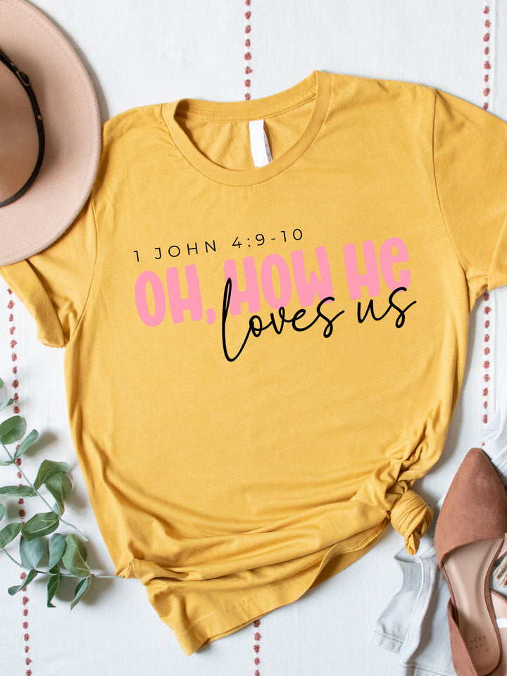 Oh how He loves Us Graphic Tee