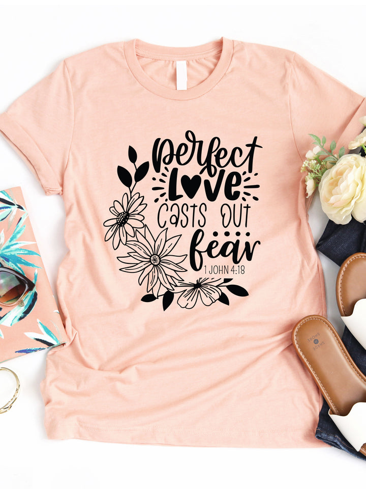 Perfect Love Casts Out Fear Graphic Tee