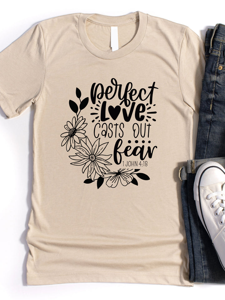 Perfect Love Casts Out Fear Graphic Tee