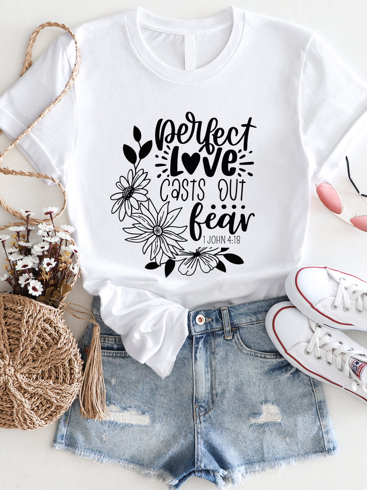 Perfect Love Casts Out Fear Graphic Tee