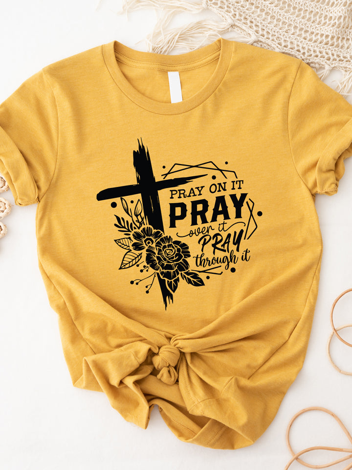 Pray on it Graphic Tee