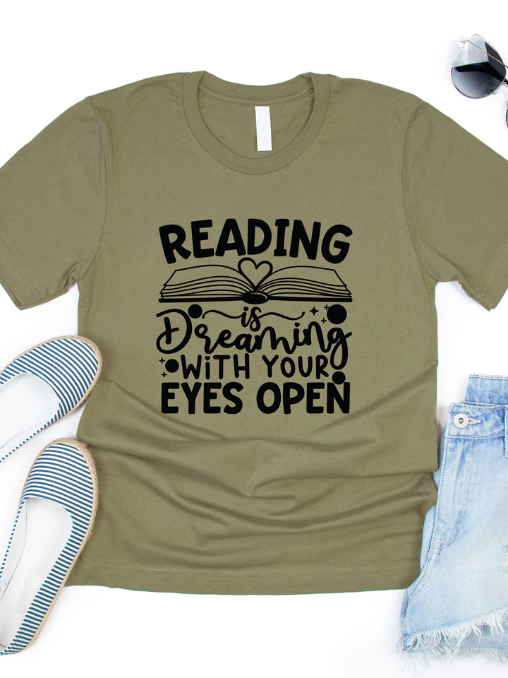 Reading is Dreaming with your eye open Graphic Tee