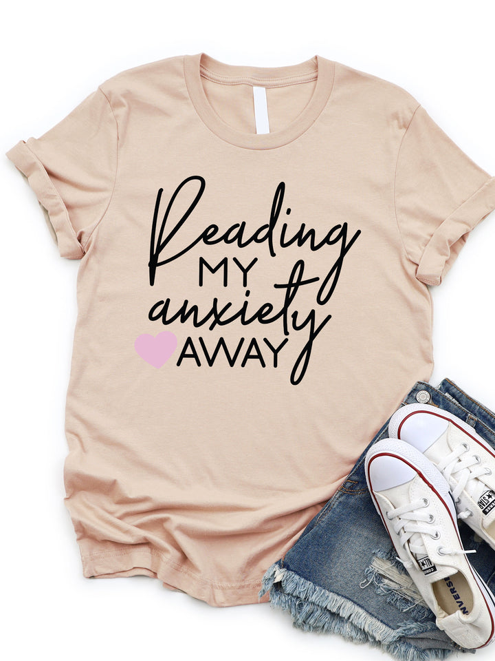 Reading my Anxiety Away Graphic Tee
