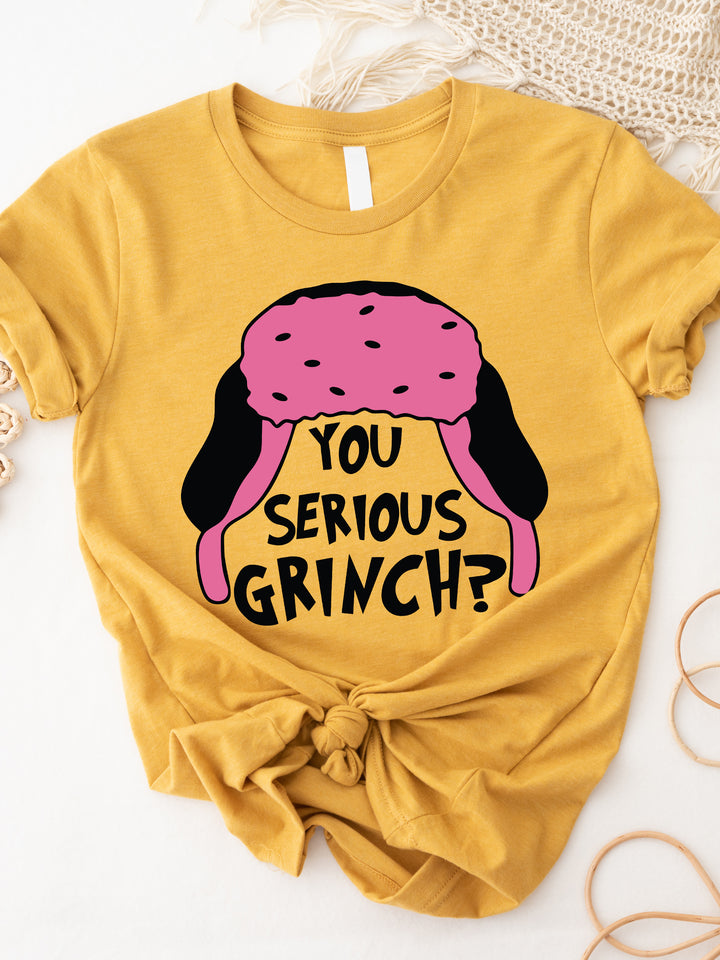 You Serious Grinch? Graphic Tee