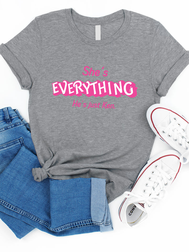 She's Everything, He's Just Ken Graphic Tee