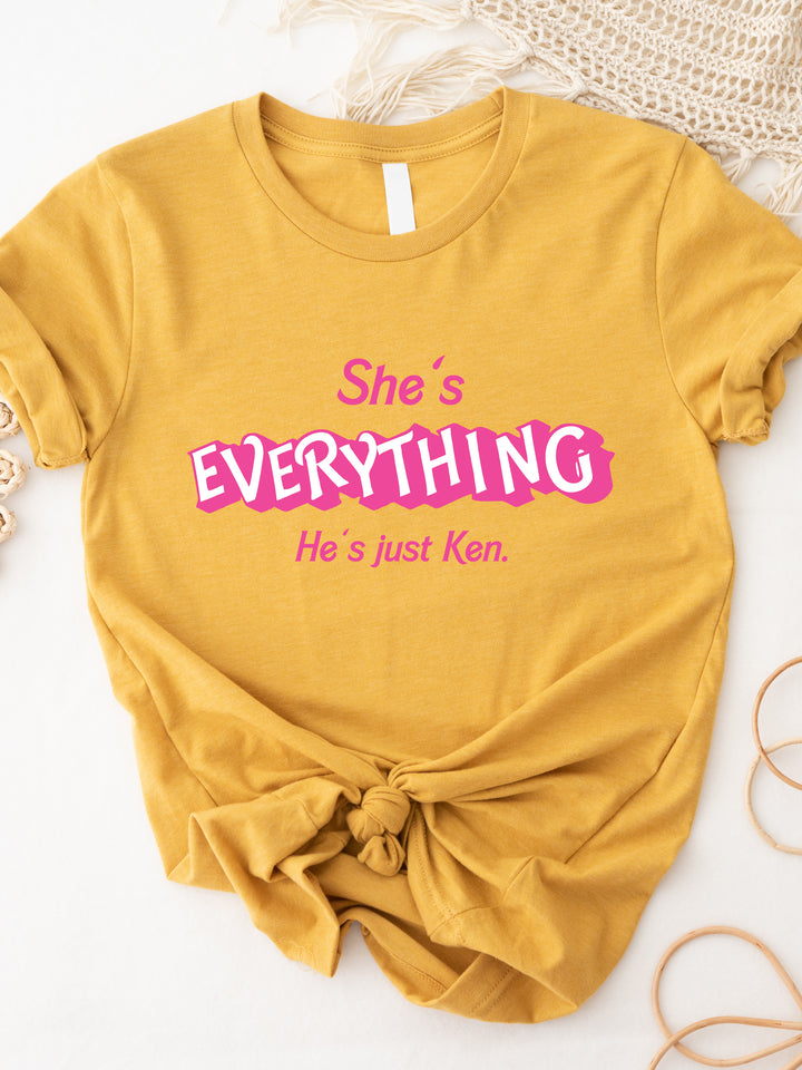 She's Everything, He's Just Ken Graphic Tee