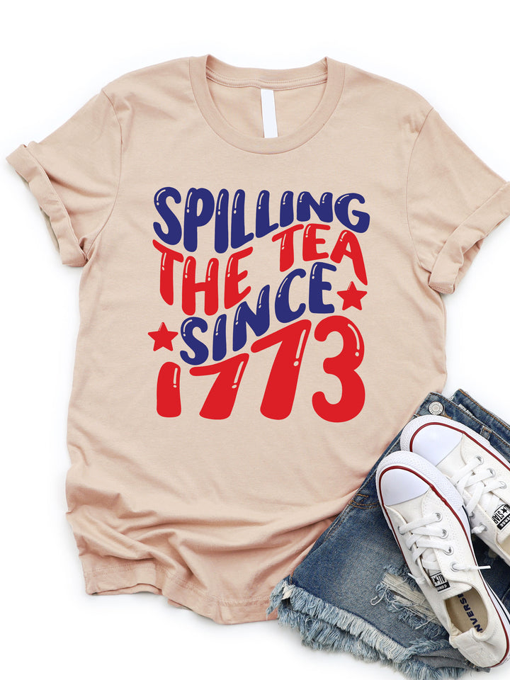 Spilling The Tea Since 1773 Graphic Tee