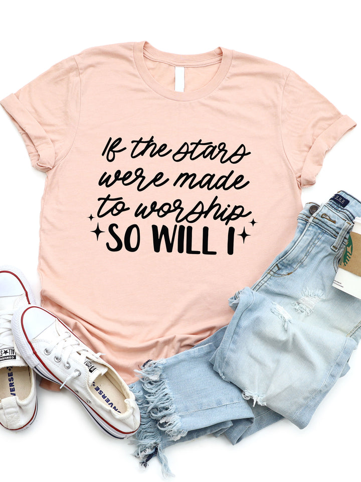 So Will I Graphic Tee