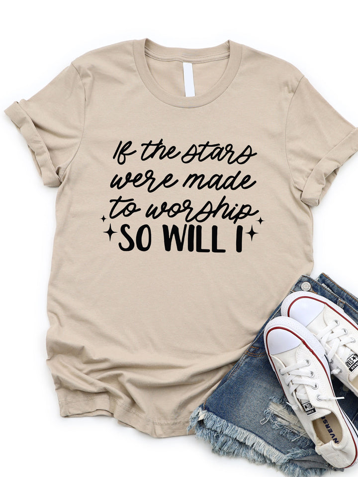So Will I Graphic Tee