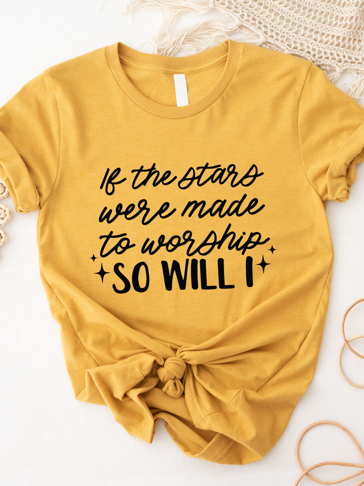 So Will I Graphic Tee