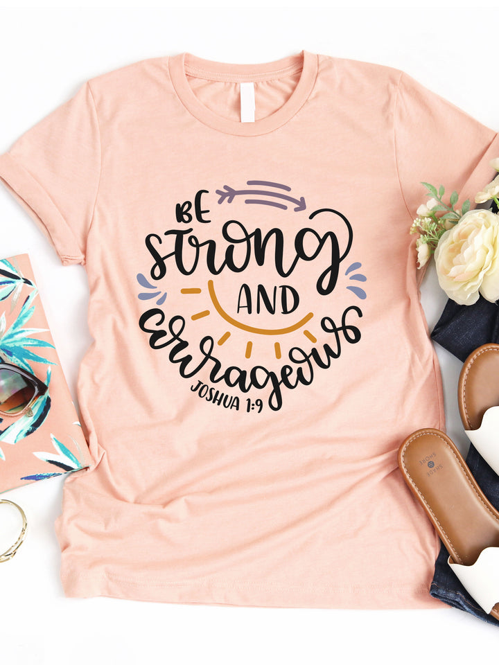 Be Strong and Courageous Graphic Tee