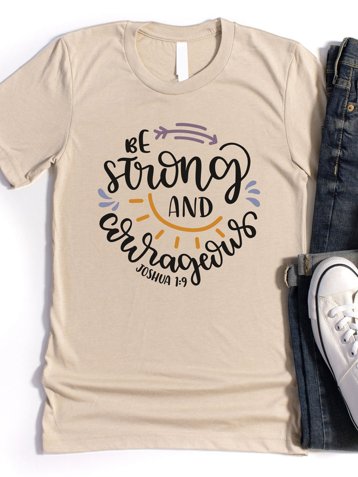 Be Strong and Courageous Graphic Tee