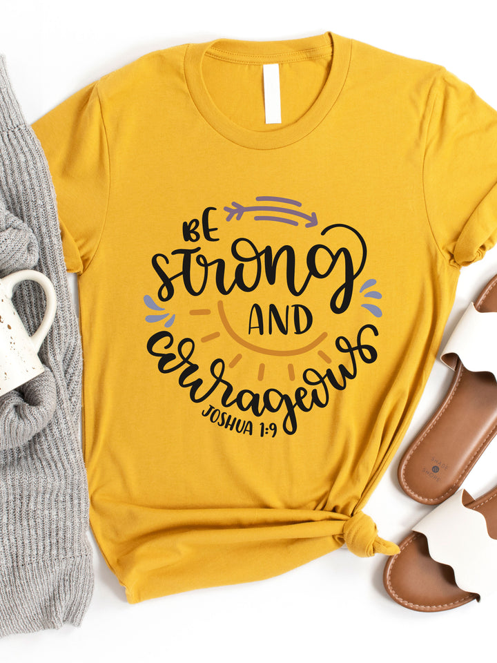 Be Strong and Courageous Graphic Tee