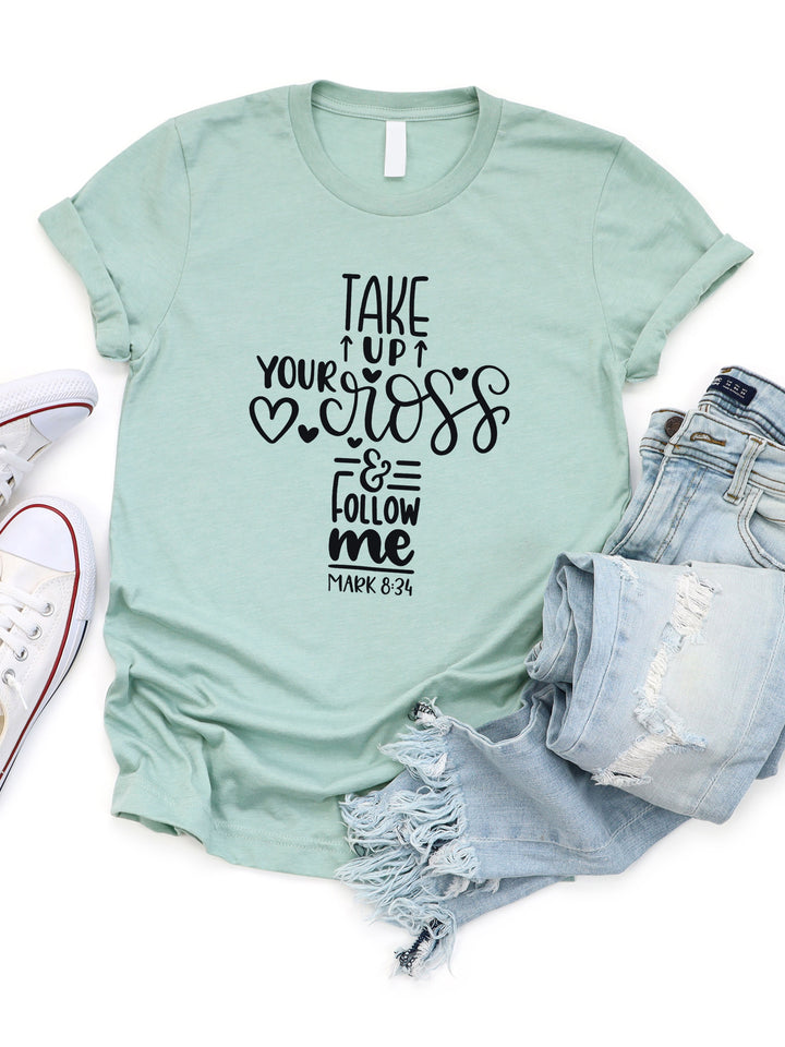 Take up your Cross Graphic Tee