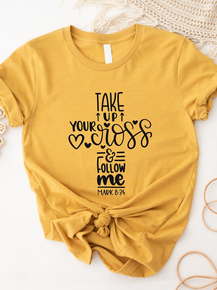 Take up your Cross Graphic Tee