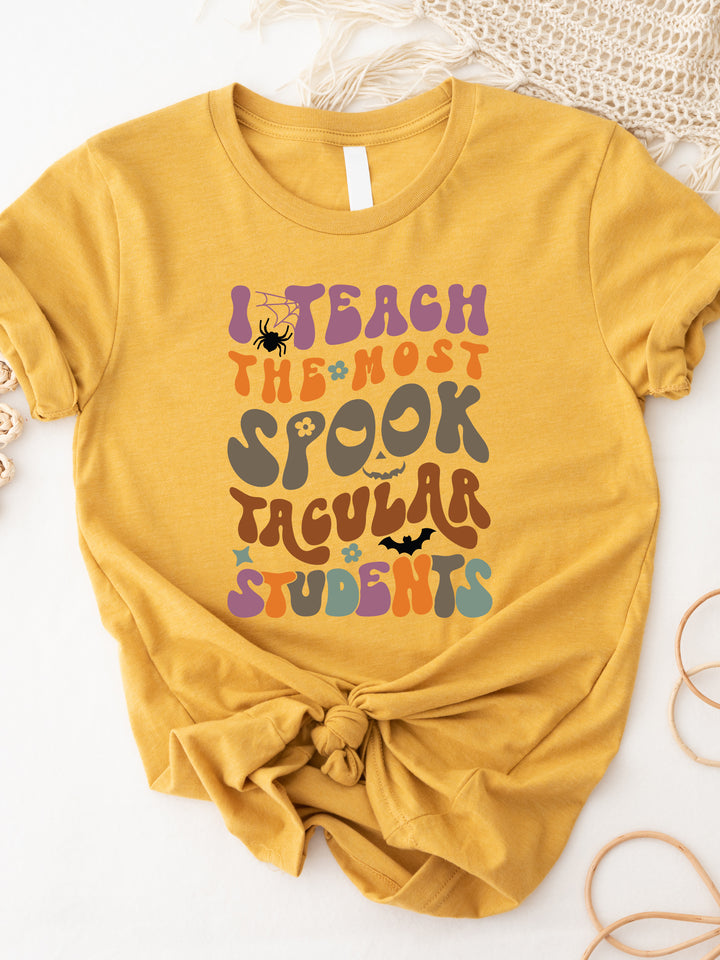 I Teach Spooktacular Students Graphic Tee