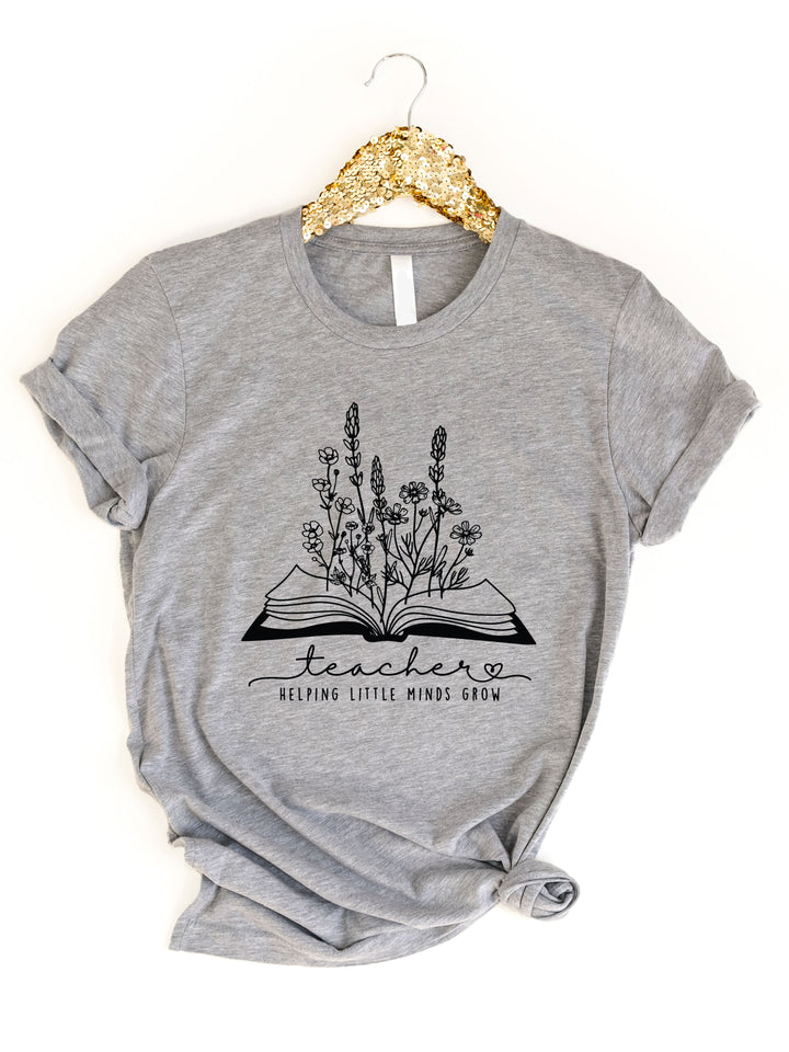 Teacher Helping Little Minds Grow Graphic Tee