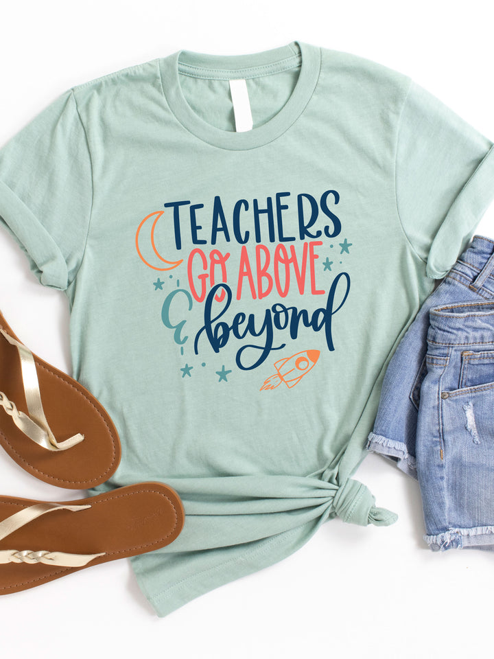 Teachers go above and beyond Graphic Tee