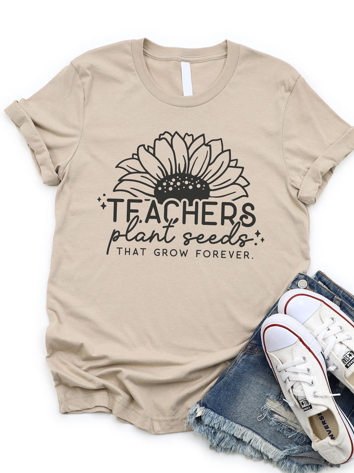 Teachers Plant Seeds That Grow Forever Graphic Tee