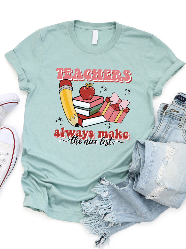 Teachers Always Make The Nice List Graphic Tee