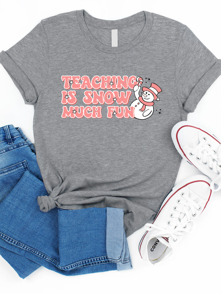 Teaching Is Snow Much Fun Graphic Tee