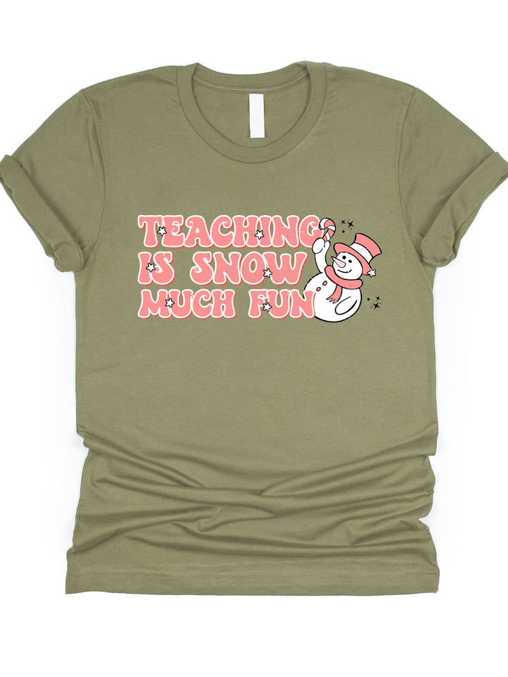 Teaching Is Snow Much Fun Graphic Tee