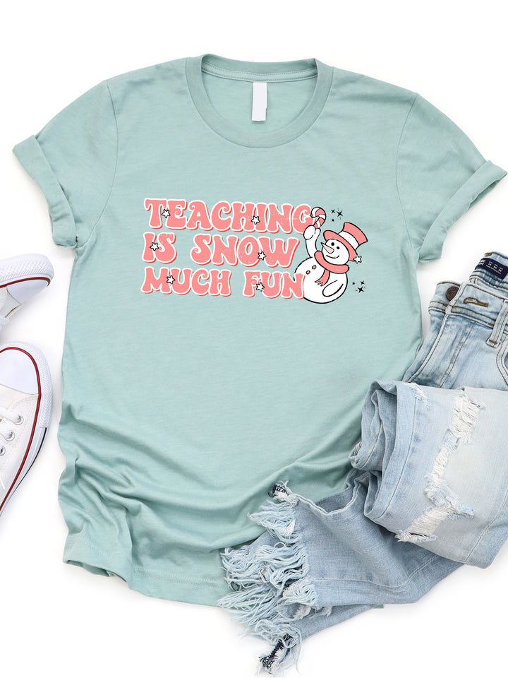 Teaching Is Snow Much Fun Graphic Tee