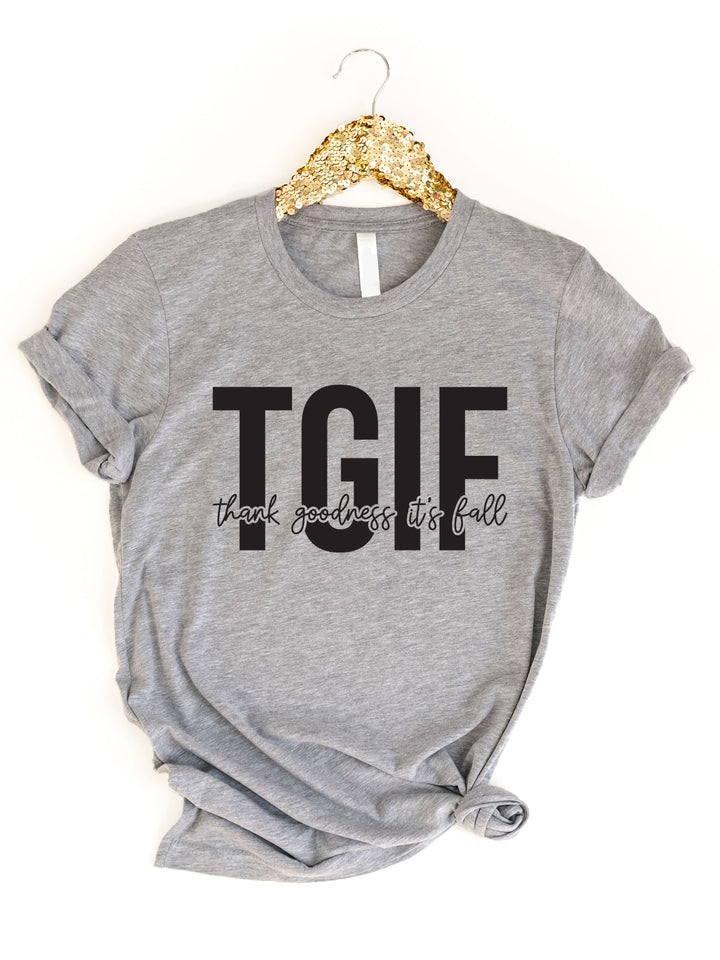 TGIF - Thank Goodness It's Fall Graphic Tee