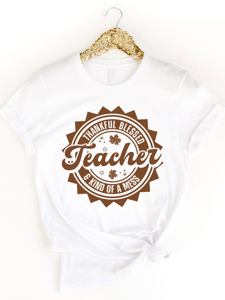 Thankful Blessed & Kind Of A Mess Teacher Graphic Tee