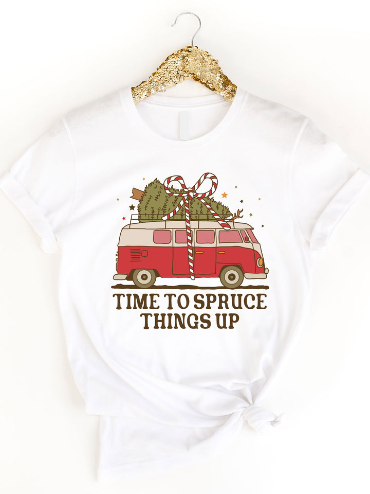 Time To Spruce Things Up Graphic Tee