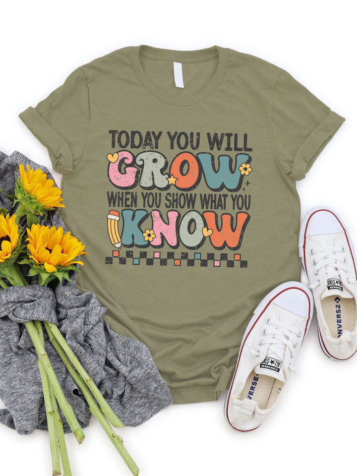 Today You Will Grow Graphic Tee