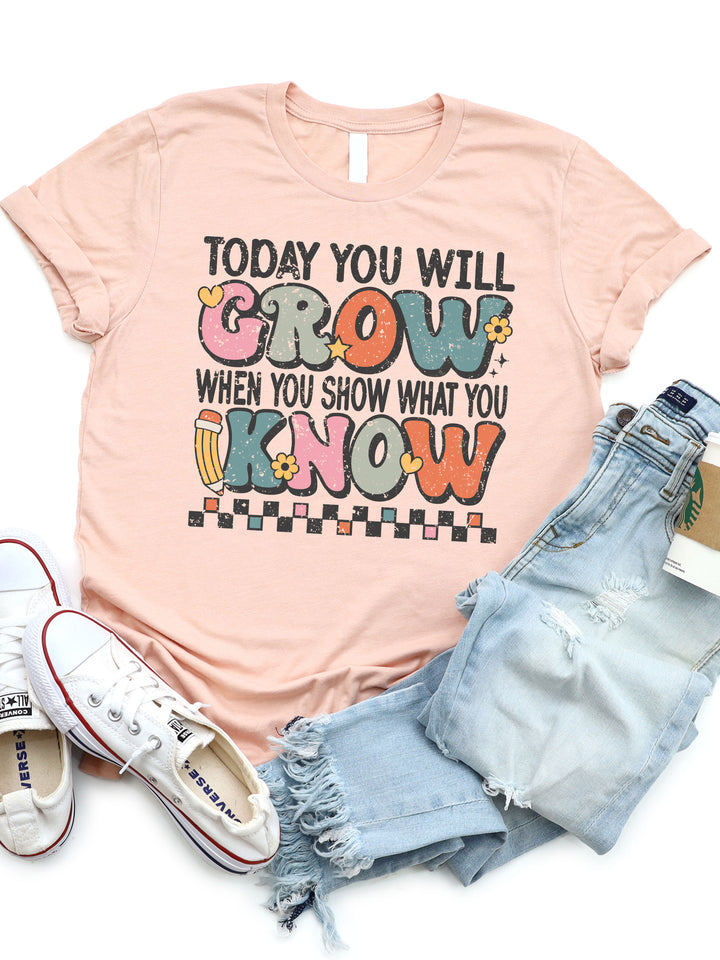 Today You Will Grow Graphic Tee