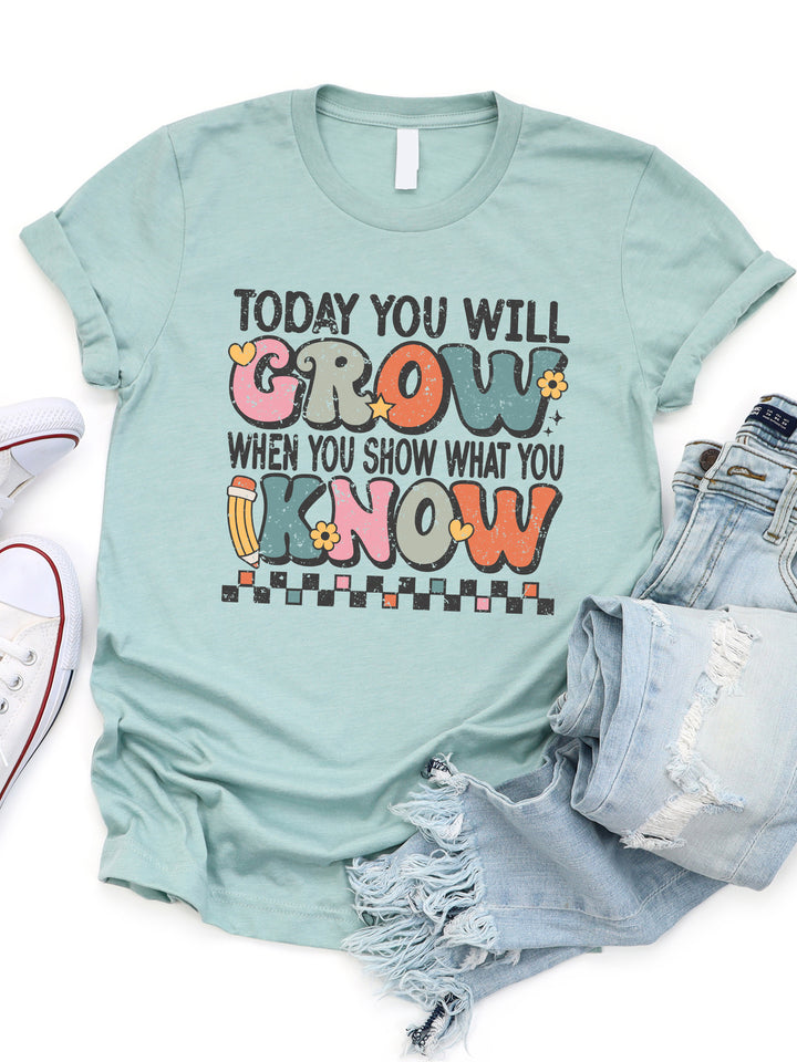 Today You Will Grow Graphic Tee