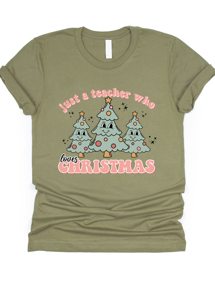 Just A Teacher Who Loves Christmas Graphic Tee