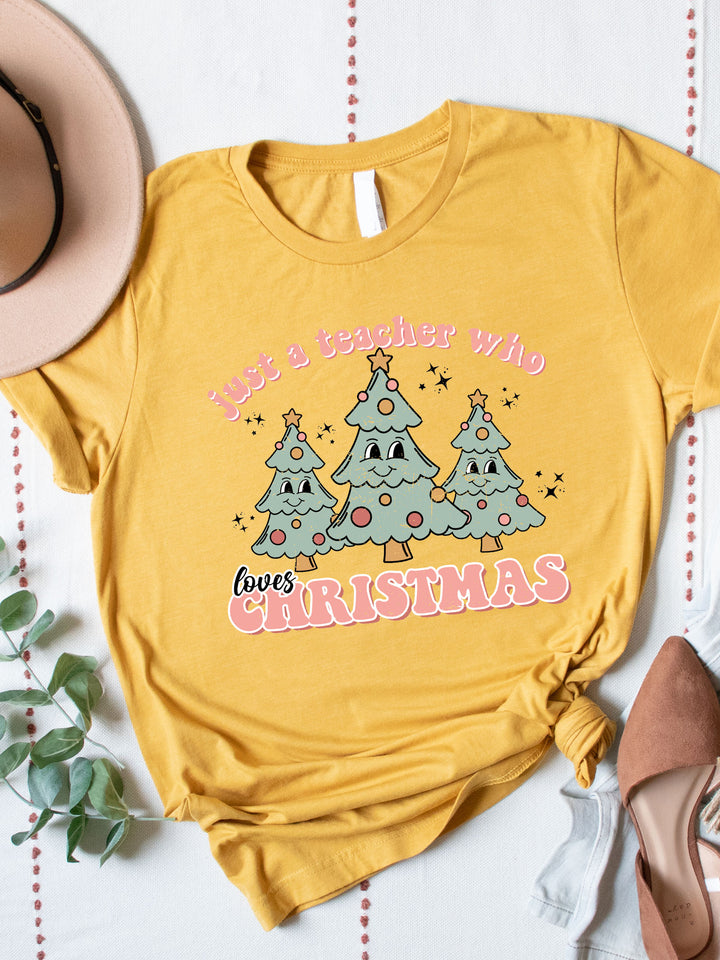 Just A Teacher Who Loves Christmas Graphic Tee