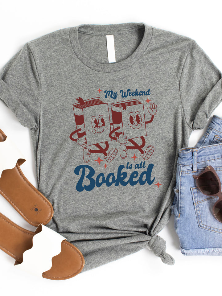My Weekend is Booked Graphic Tee