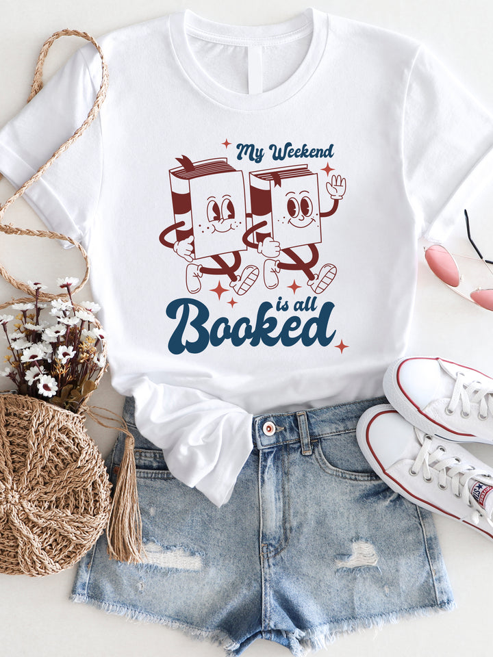 My Weekend is Booked Graphic Tee