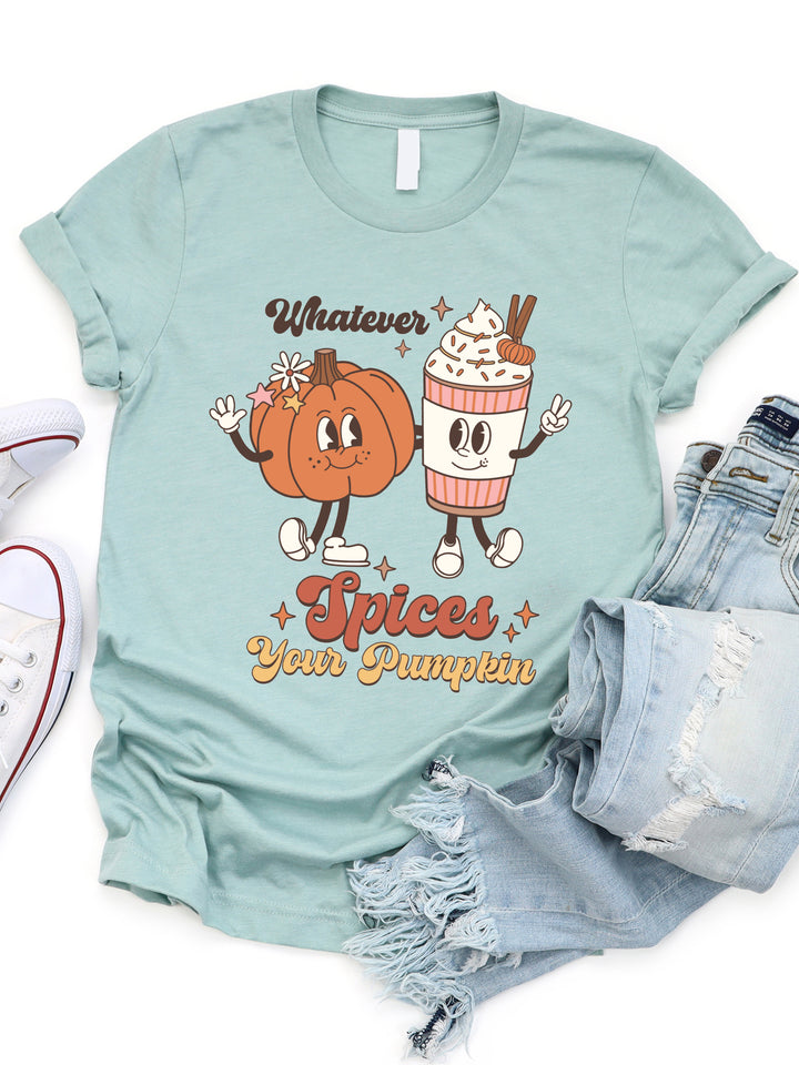 Whatever Spices Your Pumpkin Latte Graphic Tee