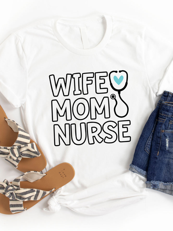 Wife Mom Nurse Graphic Tee