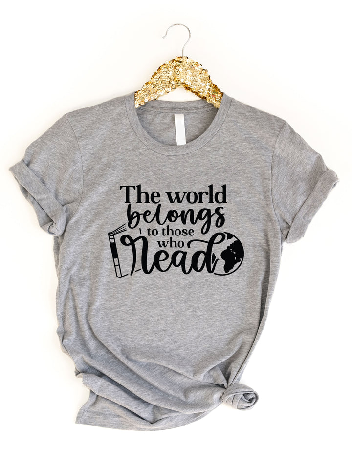 World belongs to those who Read Graphic Tee