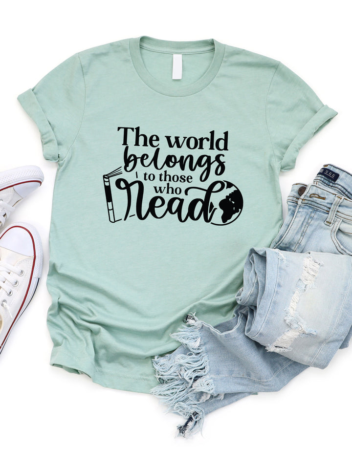 World belongs to those who Read Graphic Tee