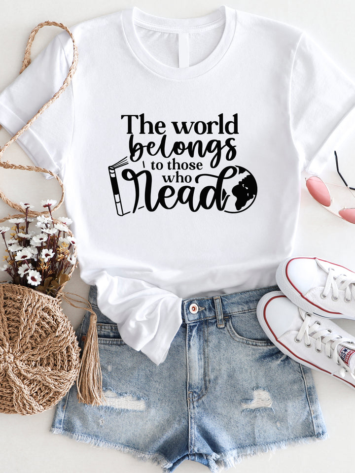 World belongs to those who Read Graphic Tee