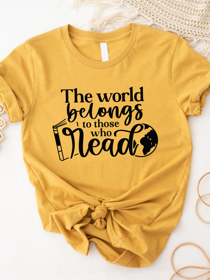 World belongs to those who Read Graphic Tee