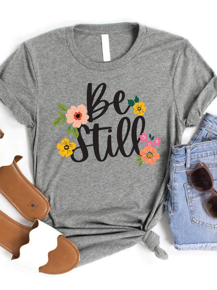 Be Still Graphic Tee
